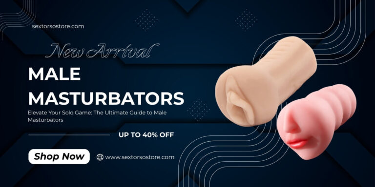 Online Sex Doll Torso Store Elevate Your Solo Game The Ultimate Guide to Male Masturbators