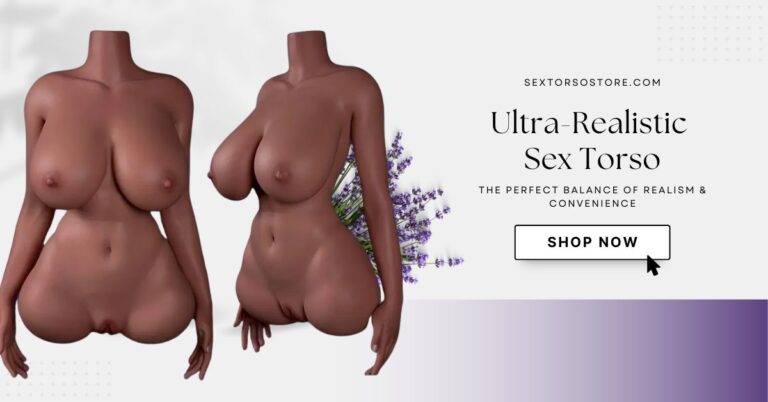 Online Sex Doll Torso Store Beyond the Fantasy Why the Sex Torso Is the Smartest Upgrade for Your Solo Sessions