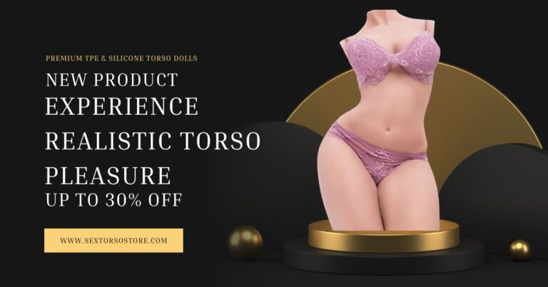 Online Sex Doll Torso Store The Perfect Introduction Why a Torso Sex Doll Might Be Your Best Kept Secret