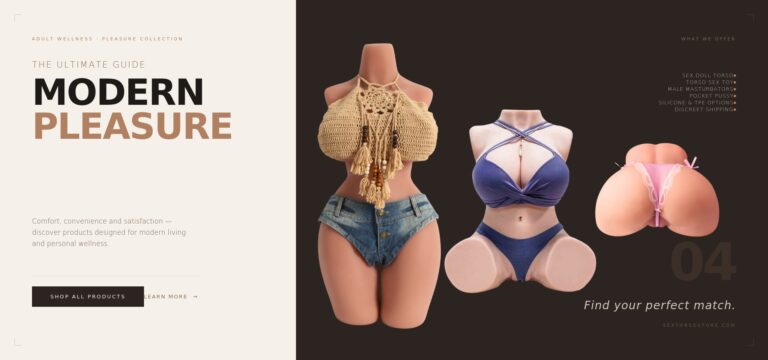 Online Sex Doll Torso Store The Ultimate Guide to Modern Pleasure Products Comfort Convenience and Satisfaction